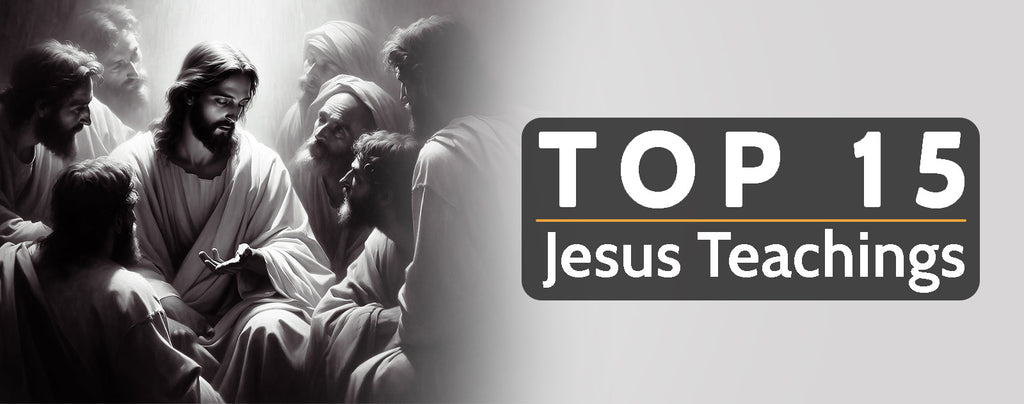 Top 15 Jesus Teachings