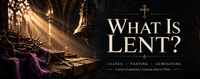 What Is Lent?