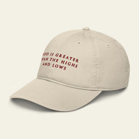 GOD IS GREATER THAN THE HIGHS AND LOWS HAT