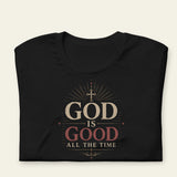 God Is Good All The Time Tee Shirt