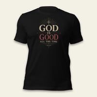 God Is Good All The Time Tee Shirt