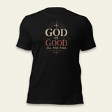 God Is Good All The Time Tee Shirt