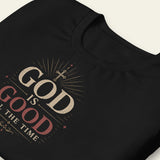 God Is Good All The Time Tee Shirt