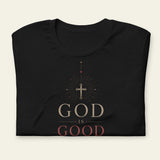 God Is Good Tee Shirt