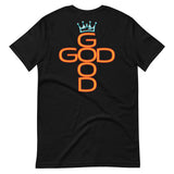 God Is Good Unisex Tee Shirt