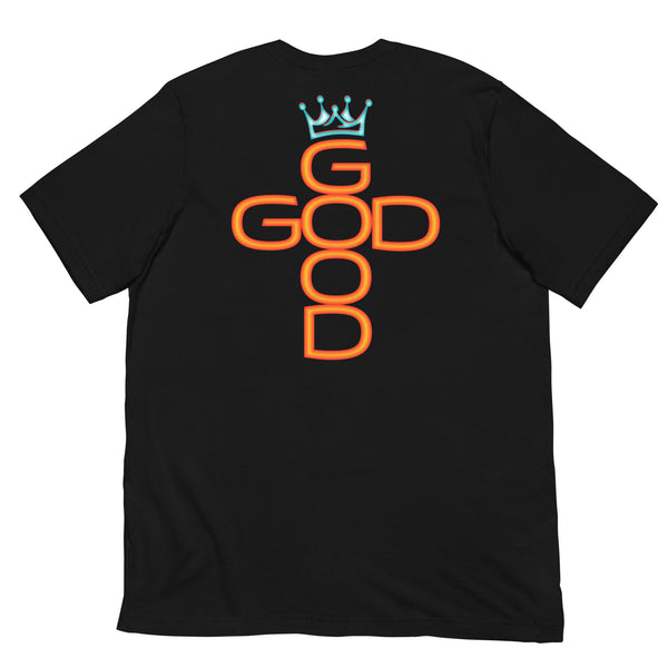 God Is Good Unisex Tee Shirt