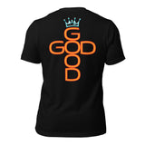 God Is Good Unisex Tee Shirt