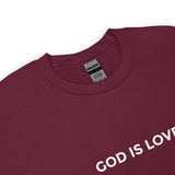 God Is Love Unisex Sweatshirt