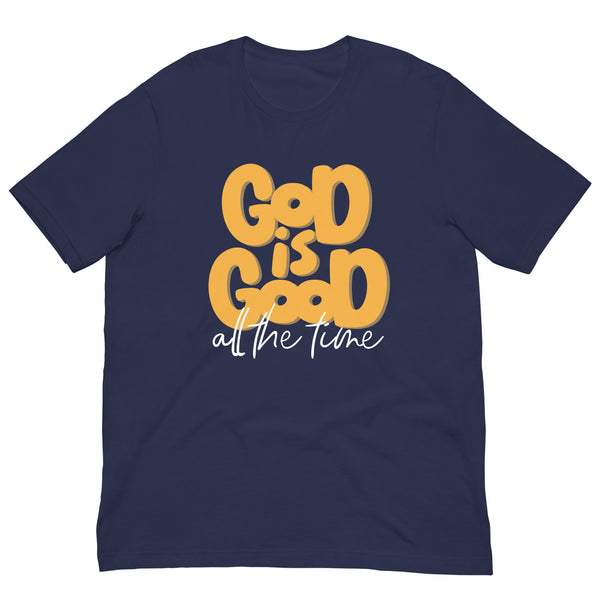 God Is Good All The Time Tee Shirt 