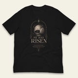 He Has Risen T-shirt