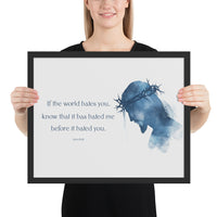 John 15:18 Framed Poster