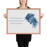 John 15:18 Framed Poster