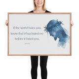 John 15:18 Framed Poster