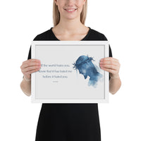 John 15:18 Framed Poster