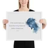 John 15:18 Framed Poster