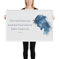 John 15:18 Framed Poster