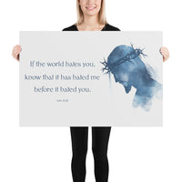 John 15:18 Poster