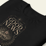SPREAD THE GOOD NEWS T-SHIRT