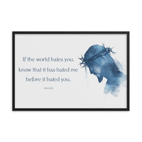 John 15:18 Framed Poster
