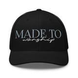 Made To Worship Trucker Hat