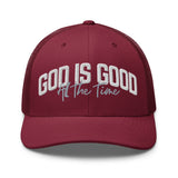 God Is Good All The Time Trucker Hat